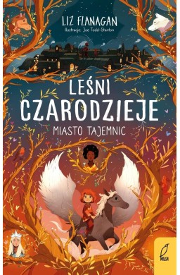 Leśni czarodzieje T.2 Miasto tajemnic