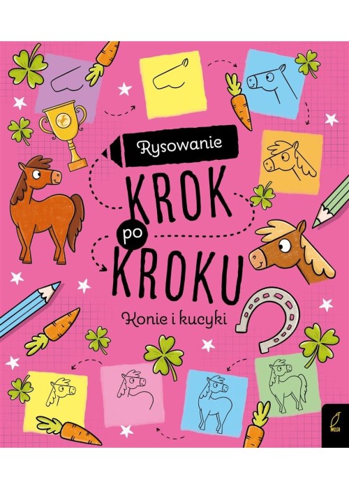 Rysowanie krok po kroku. Konie i kucyki