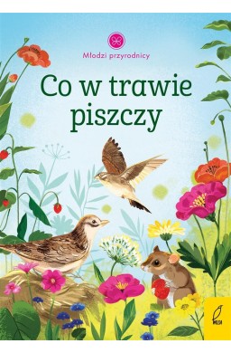 Młodzi przyrodnicy. Co w trawie piszczy
