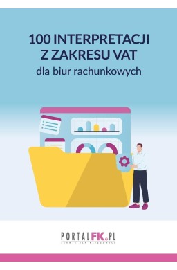 100 interpretacji z zakresu VAT dla biur rachunkow