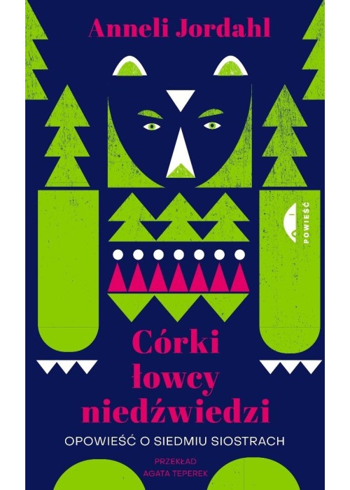 Córki łowcy niedźwiedzi. Opowieść o siedmiu...
