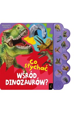 Co słychać wśród dinozaurów?
