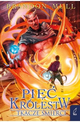 Pięć królestw T.4 Tkacze śmierci