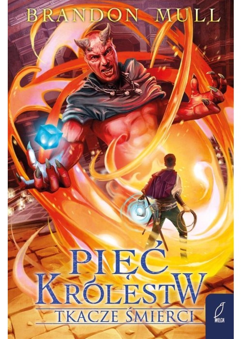 Pięć królestw T.4 Tkacze śmierci
