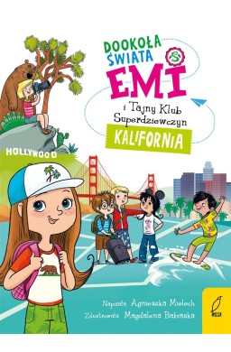 Emi i Tajny Klub Superdziewczyn. Kalifornia