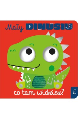 Mały dinusiu, co tam widzisz?