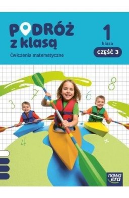 Podróż z klasą SP 1 Matematyka ćwiczenia cz.3