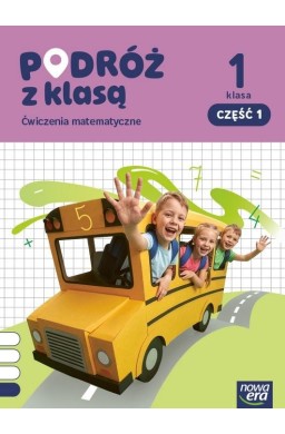 Podróż z klasą SP 1 Matematyka ćwiczenia cz.1