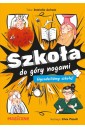 Szkoła do góry nogami. Wysadziliśmy szkołę!