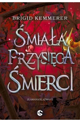 Złamana klątwa T.3 Śmiała przysięga śmierci w.2