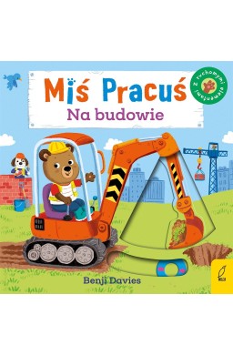 Miś Pracuś. Na budowie