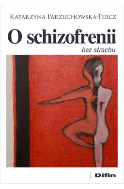 O schizofrenii bez strachu