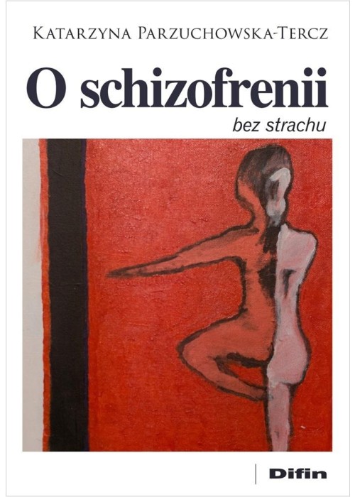 O schizofrenii bez strachu