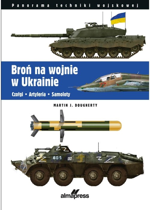 Broń na wojnie w Ukrainie. Czołgi, artyleria...