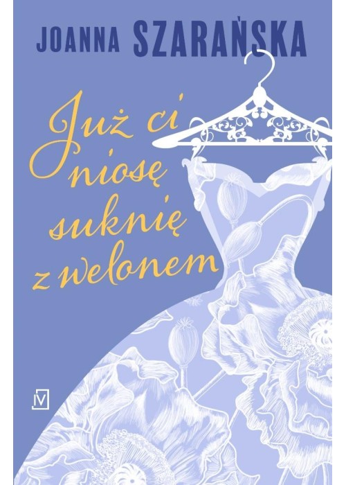 Już ci niosę suknię z welonem