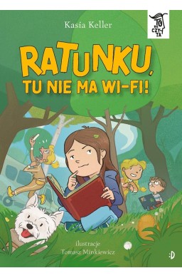 To się czyta T.10 Ratunku, tu nie ma wi-fi!