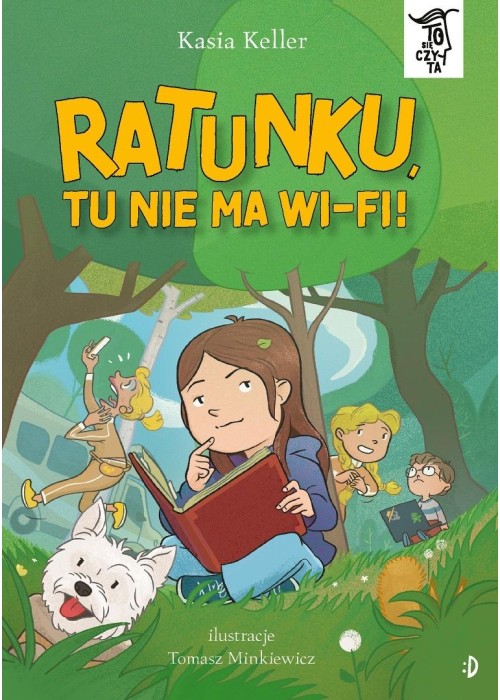 To się czyta T.10 Ratunku, tu nie ma wi-fi!