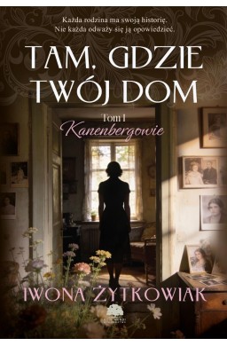 Kanenbergowie T.1 Tam, gdzie twój dom
