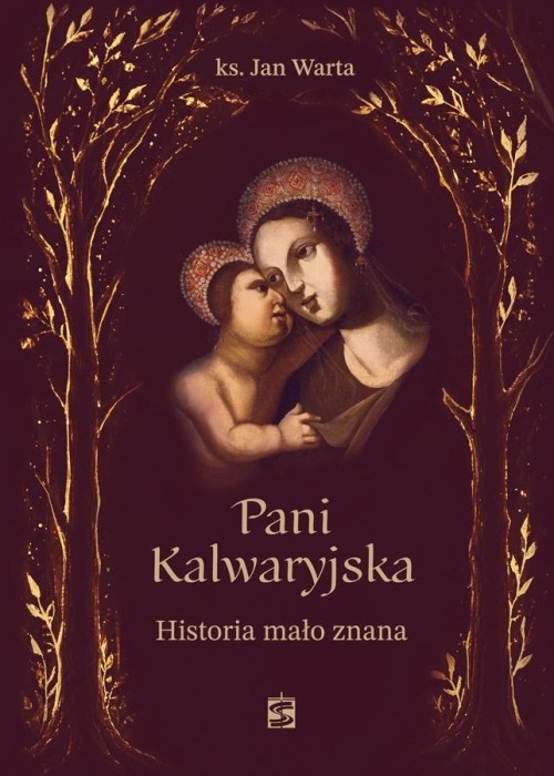 Pani Kalwaryjska. Historia mało znana
