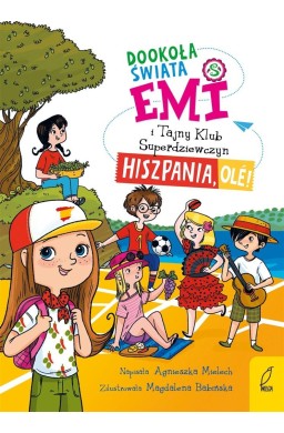 Emi i Tajny Klub Superdziewczyn T.4 Dookoła świata