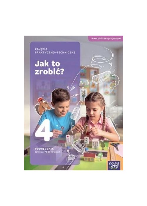 Technika SP 4 Jak to zrobić? podręcznik NPP