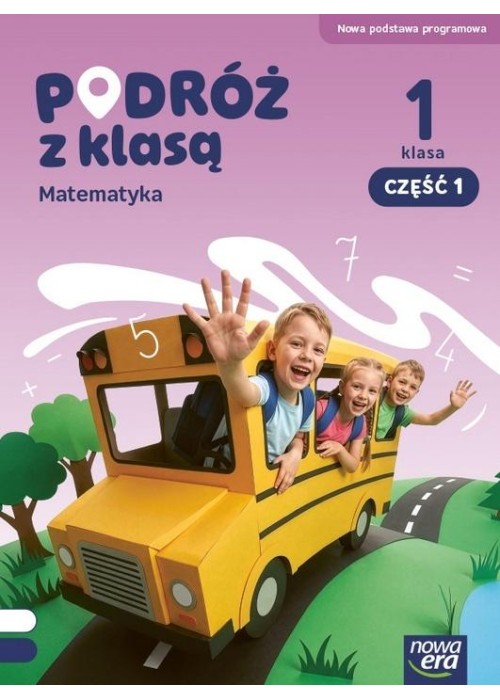 Podróż z klasą SP 1 Matematyka podręcznik cz.1 NPP