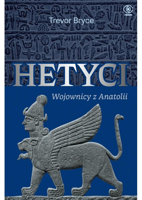 Hetyci. Wojownicy z Anatolii