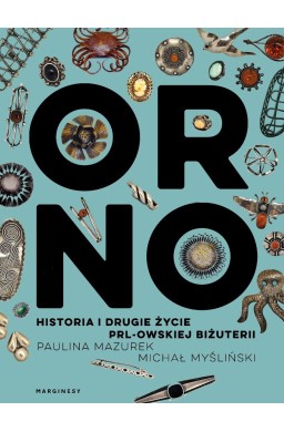 ORNO Historia i drugie życie PRL-owskiej biżuterii