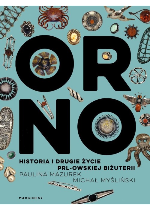 ORNO Historia i drugie życie PRL-owskiej biżuterii