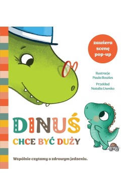 Dinuś chce być duży