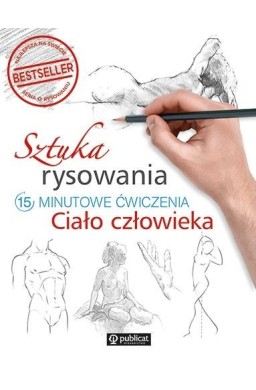 Sztuka rysowania. 15-minutowe ćwiczenia. Ciało...