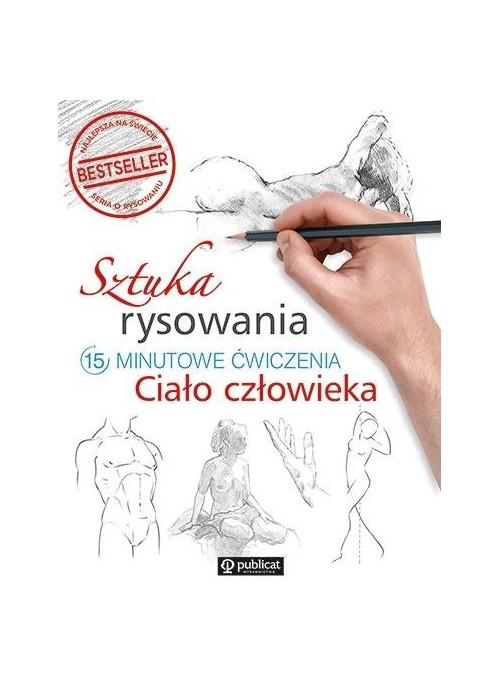 Sztuka rysowania. 15-minutowe ćwiczenia. Ciało...