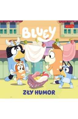 Bluey. Zły humor. Moja czytanka