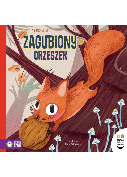 Czytam dziecku codziennie. Zagubiony orzeszek