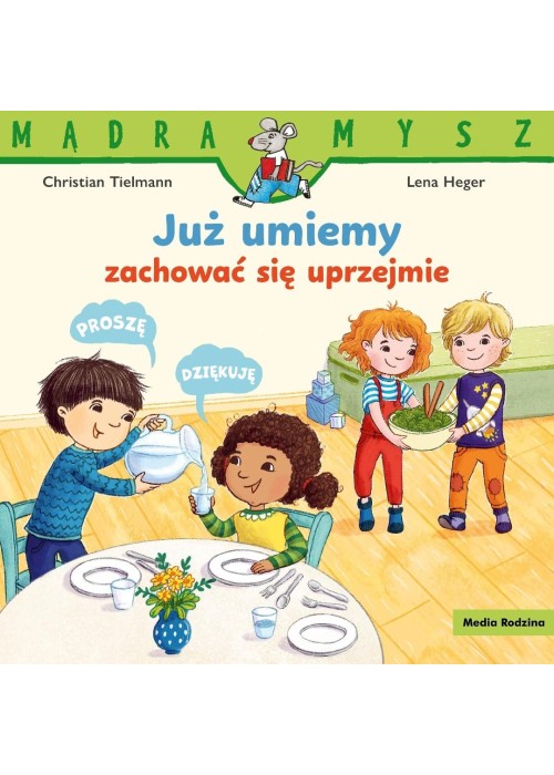 Mądra Mysz. Już umiemy zachować się uprzejmie
