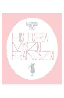 Historia myszki Franciszki