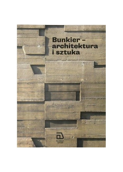 Bunkier - architektura i sztuka