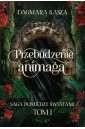 Pomiędzy światami T.1 Przebudzenie animaga