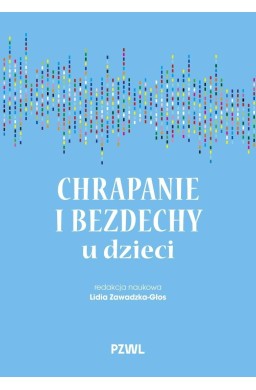 Chrapanie i bezdechy u dzieci