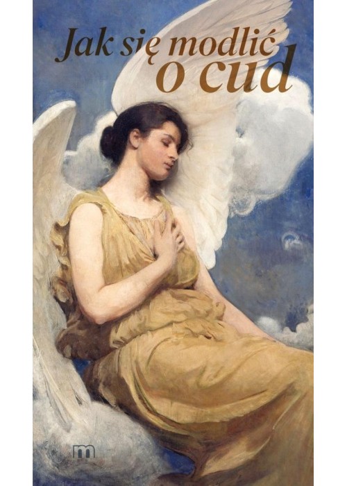 Jak się modlić o cud