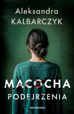Macocha. Podejrzenia