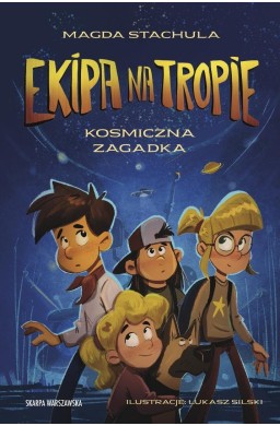 Ekipa na tropie T.6 Kosmiczna zagadka