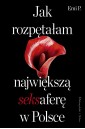 Jak rozpętałam największą seksaferę w Polsce