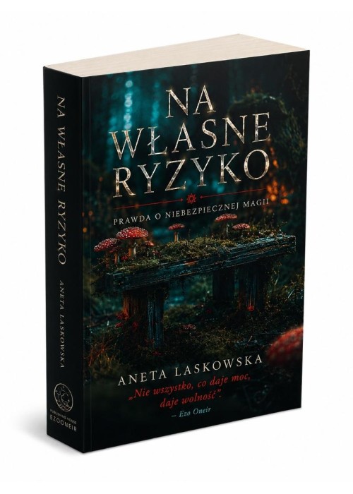 Na własne ryzyko. Prawda o niebezpiecznej magii