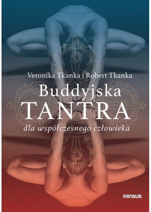 Buddyjska tantra dla współczesnego człowieka