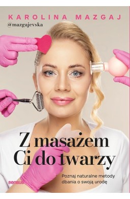 Z masażem Ci do twarzy. Poznaj naturalne metody db