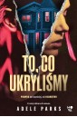To, co ukryliśmy