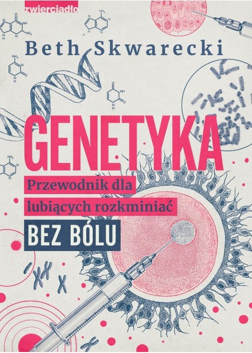 Genetyka. Przewodnik dla lubiących rozkminiać...