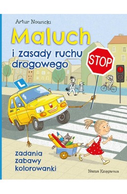Maluch i zasady ruchu drogowego. Zadania, zabawy..