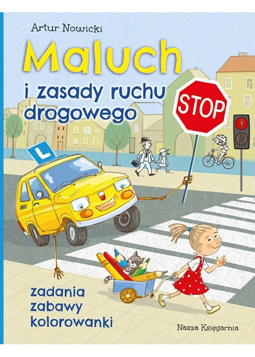 Maluch i zasady ruchu drogowego. Zadania, zabawy..